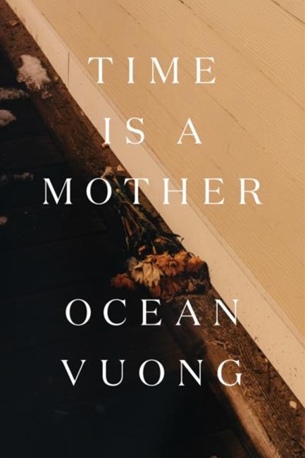 TIME IS A MOTHER