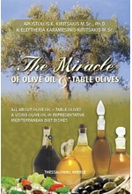 THE MIRACLE OF OLIVE OIL AND TABLE OLIVES