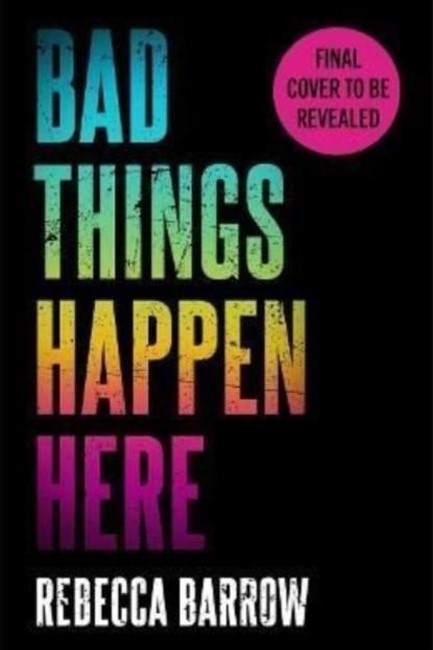 BAD THINGS HAPPEN HERE