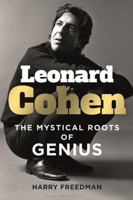 LEONARD COHEN-THE MYSTICAL ROOTS OF GENIOUS