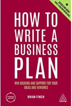 HOW TO WRITE A BUSINESS PLAN : WIN BACKING AND SUPPORT FOR YOUR IDEAS AND VENTURES-7TH EDITION