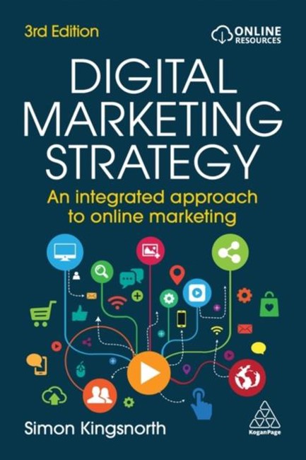 DIGITAL MARKETING STRATEGY : AN INTEGRATED APPROACH TO ONLINE MARKETING