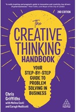 THE CREATIVE THINKING HANDBOOK : YOUR STEP-BY-STEP GUIDE TO PROBLEM SOLVING IN BUSINESS