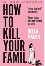 HOW TO KILL YOUR FAMILY