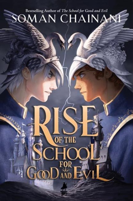 THE SCHOOL FOR GOOD AND EVIL 7-THE RISE OF THE SCHOOL FOR GOOD AND EVIL