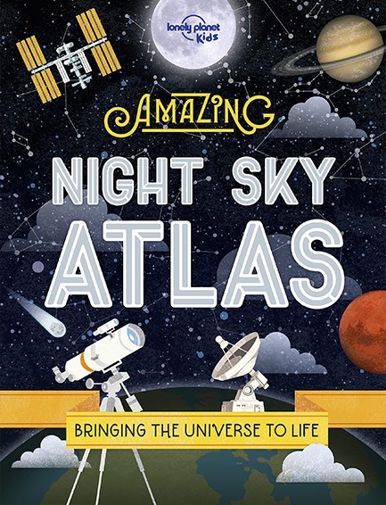 THE AMAZING NIGHT SKY ATLAS