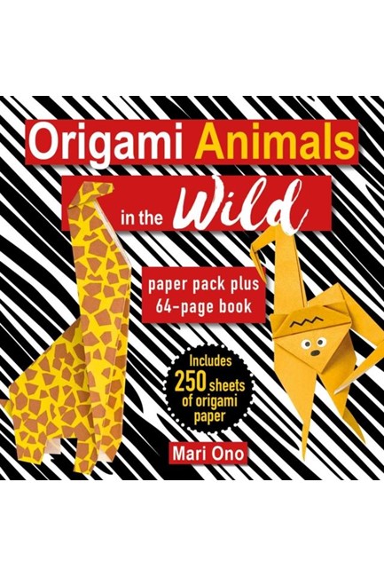 ORIGAMI ANIMALS IN THE WILD : PAPER PACK PLUS 64-PAGE BOOK