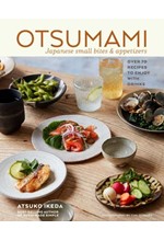 OTSUMAMI: JAPANESE SMALL BITES & APPETIZERS : OVER 70 RECIPES TO ENJOY WITH DRINKS