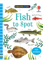 USBORNE MINIS-FISH TO SPOT