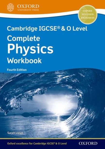 CAMBRIDGE IGCSE (R) & O LEVEL COMPLETE PHYSICS: WORKBOOK 4TH ED.