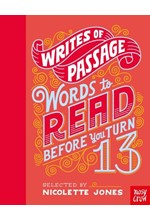 WRITES OF PASSAGE-WORDS TO READ BEFORE YOU TURN 13