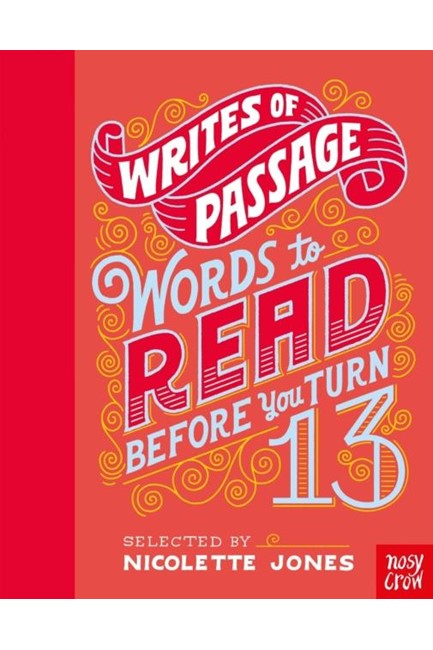 WRITES OF PASSAGE-WORDS TO READ BEFORE YOU TURN 13