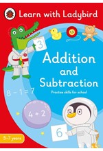 ADDITION AND SUBTRACTION: A LEARN WITH LADYBIRD ACTIVITY BOOK 5-7 YEARS : IDEAL FOR HOME LEARNING