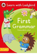 FIRST GRAMMAR: A LEARN WITH LADYBIRD ACTIVITY BOOK 5-7 YEARS : IDEAL FOR HOME LEARNING (KS1)