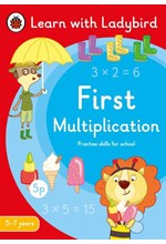 FIRST MULTIPLICATION: A LEARN WITH LADYBIRD ACTIVITY BOOK 5-7 YEARS : IDEAL FOR HOME LEARNING (KS1)