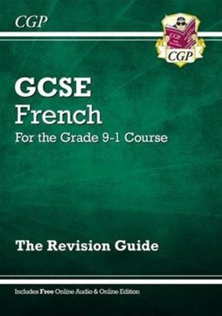 GCSE FRENCH REVISION GUIDE - FOR THE GRADE 9-1 COURSE (WITH ONLINE EDITION)