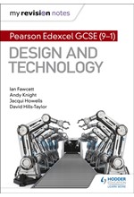 MY REVISION NOTES: PEARSON EDEXCEL GCSE (9-1) DESIGN AND TECHNOLOGY