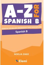 A-Z FOR SPANISH B : ESSENTIAL VOCABULARY ORGANIZED BY TOPIC FOR IB DIPLOMA : 5