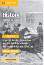 IMPERIAL RUSSIA, REVOLUTION AND THE ESTABLISHMENT OF THE SOVIET UNION (1855-1924) WITH DIGITAL ACCES