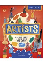 ARTISTS : INSPIRING STORIES OF THE WORLD'S MOST CREATIVE MINDS