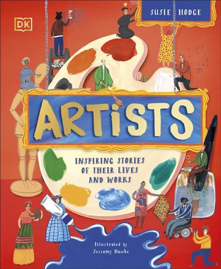 ARTISTS : INSPIRING STORIES OF THE WORLD'S MOST CREATIVE MINDS