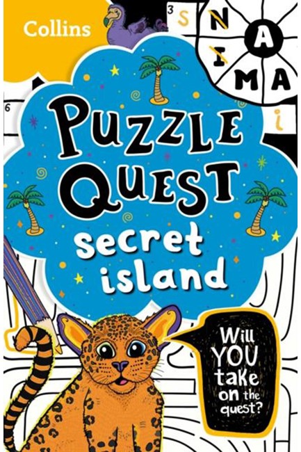PUZZLE QUEST SECRET ISLAND : SOLVE MORE THAN 100 PUZZLES IN THIS ADVENTURE STORY FOR KIDS AGED 7+