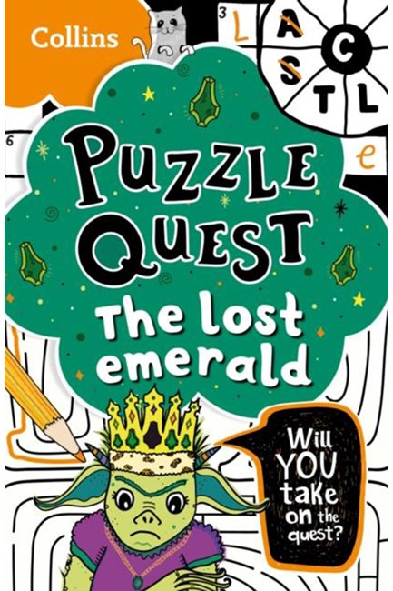 PUZZLE QUEST THE LOST EMERALD : SOLVE MORE THAN 100 PUZZLES IN THIS ADVENTURE STORY FOR KIDS AGED 7+