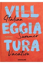 VILLEGGIATURA: ITALIAN SUMMER VACATION