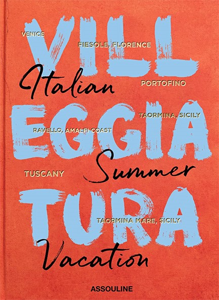 VILLEGGIATURA: ITALIAN SUMMER VACATION