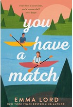 YOU HAVE A MATCH