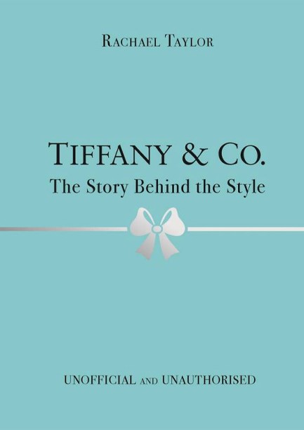 TIFFANY & CO-THE STORY BEHIND THE STYLE