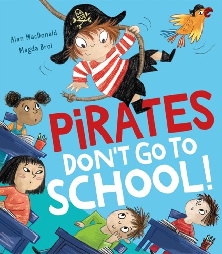 PIRATES DON'T GO TO SCHOOL!