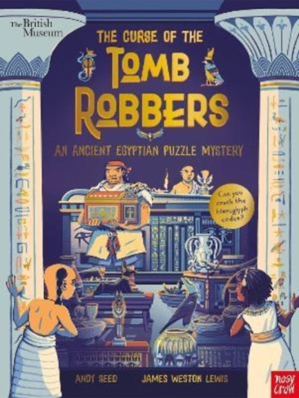 BRITISH MUSEUM: THE CURSE OF THE TOMB ROBBERS (AN ANCIENT EGYPTIAN PUZZLE MYSTERY)