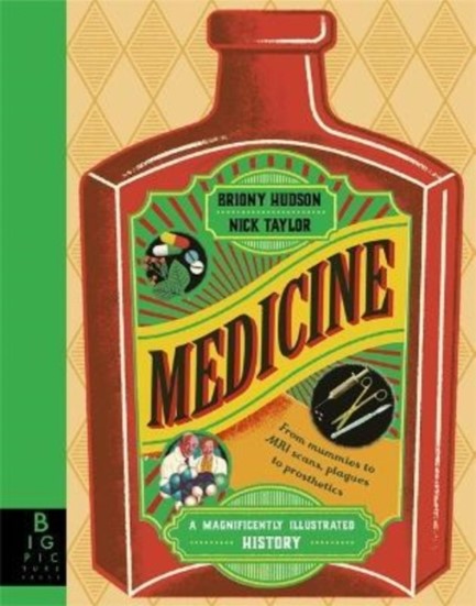 MEDICINE : A MAGNIFICENTLY ILLUSTRATED HISTORY