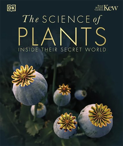 THE SCIENCE OF PLANTS-INSIDE THEIR SECRET WORLD