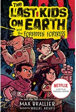 THE LAST KIDS ON EARTH AND THE FORBIDDEN FORTRESS