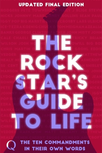 THE 10 COMMANDMENTS : THE ROCK STAR'S GUIDE TO LIFE