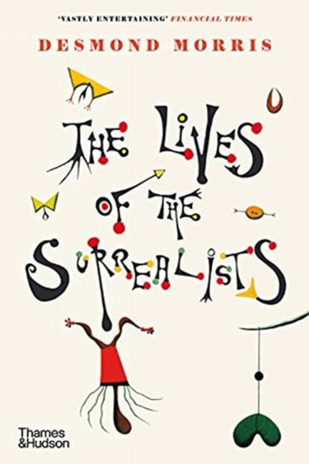 THE LIVES OF THE SURREALISTS