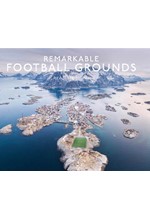 REMARKABLE FOOTBALL GROUNDS