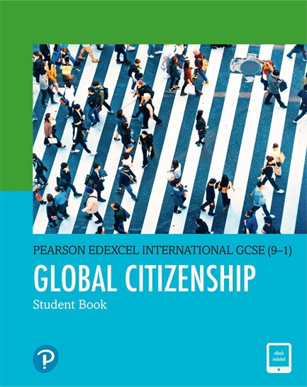 PEARSON EDEXCEL INTERNATIONAL GCSE (9-1) GLOBAL CITIZENSHIP STUDENT BOOK