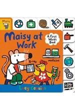 MAISY AT WORK A FIRST WORDS BOOK