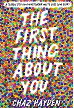 THE FIRST THING ABOUT YOU