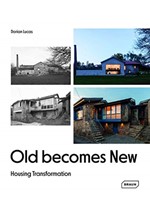 OLD BECOMES NEW : HOUSING TRANSFORMATION