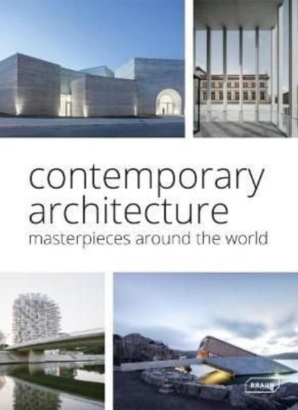 CONTEMPORARY ARCHITECTURE : MASTERPIECES AROUND THE WORLD