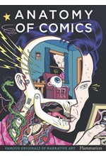 ANATOMY OF COMICS : FAMOUS ORIGINALS OF NARRATIVE ART