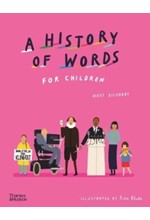 A HISTORY OF WORDS FOR CHILDREN