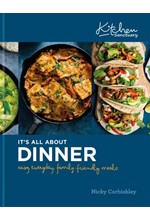 KITCHEN SANCTUARY: IT'S ALL ABOUT DINNER : EASY, EVERYDAY, FAMILY-FRIENDLY MEALS