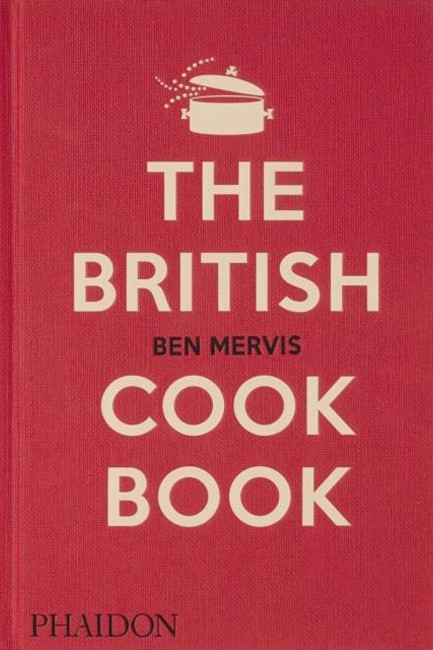 THE BRITISH COOKBOOK : AUTHENTIC HOME COOKING RECIPES FROM ENGLAND, WALES, SCOTLAND, AND NORTHERN IR