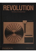 REVOLUTION, THE HISTORY OF TURNTABLE DESIGN