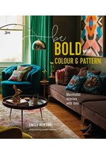 BE BOLD WITH COLOUR AND PATTERN